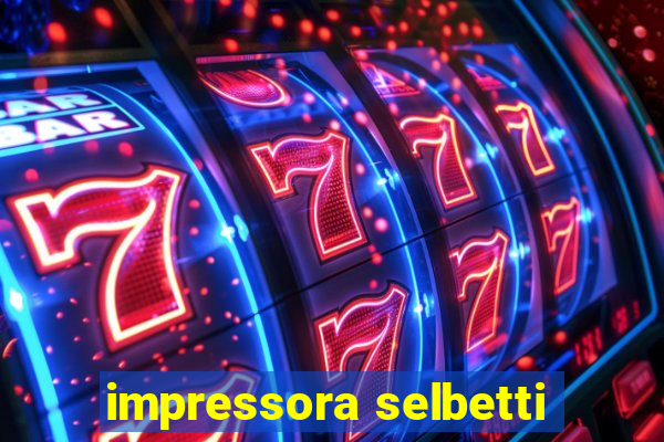 impressora selbetti